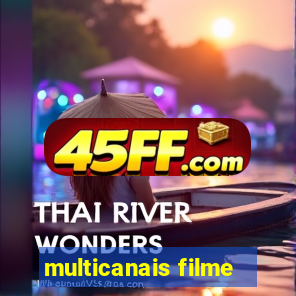 multicanais filme